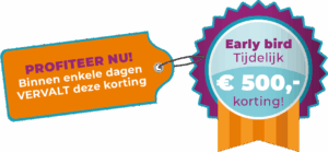 Label met de tekst "Profiteer nu! Binnen enkele dagen vervalt deze korting" en een medaille met "Early bird, tijdelijk €500,- korting!"